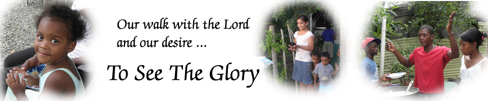 To See The Glory - Our walk with the Lord and our desire To See the Glory